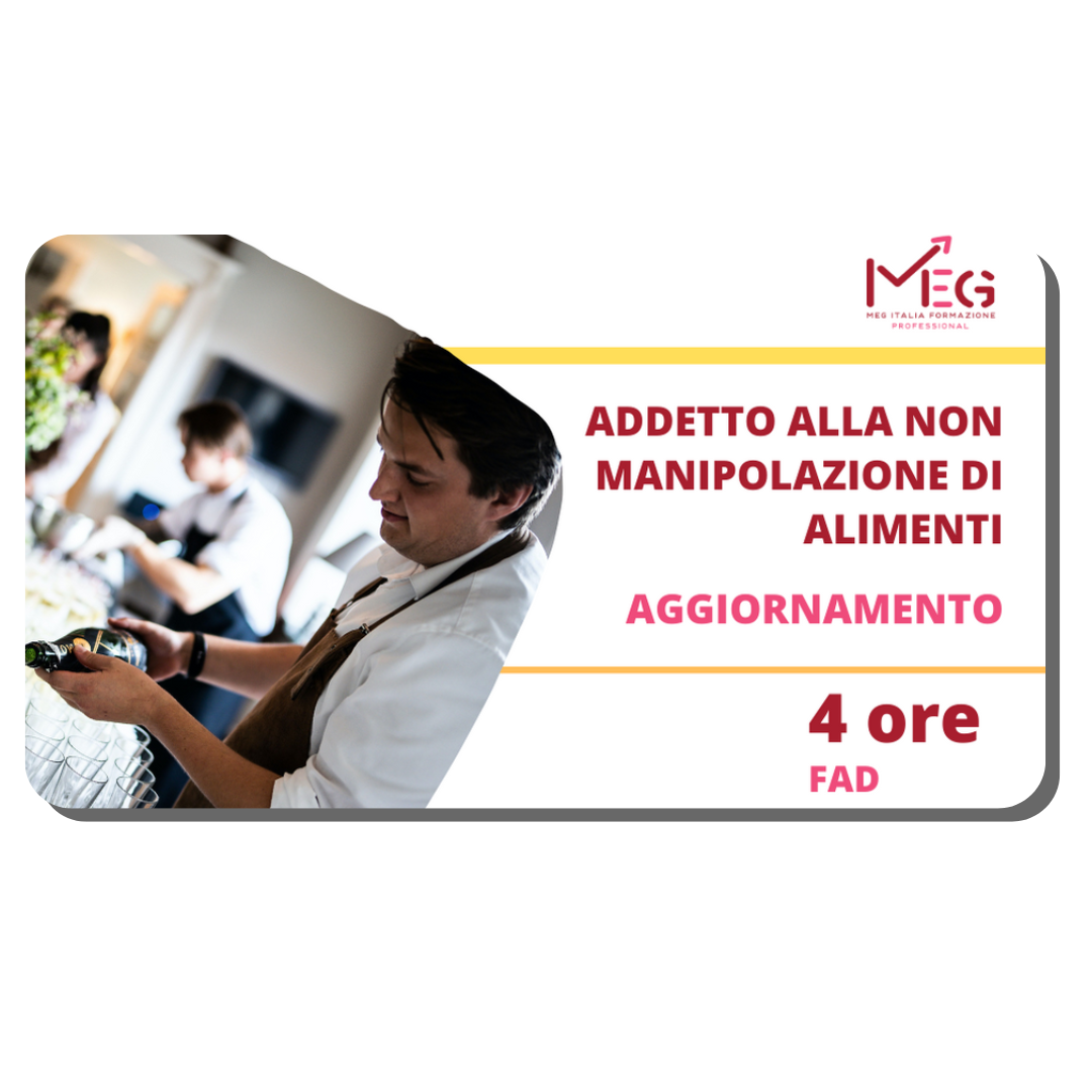 AGGIORNAMENTO: ADDETTO ALLA NON MANIPOLAZIONE DI ALIMENTI 4 ore FAD
